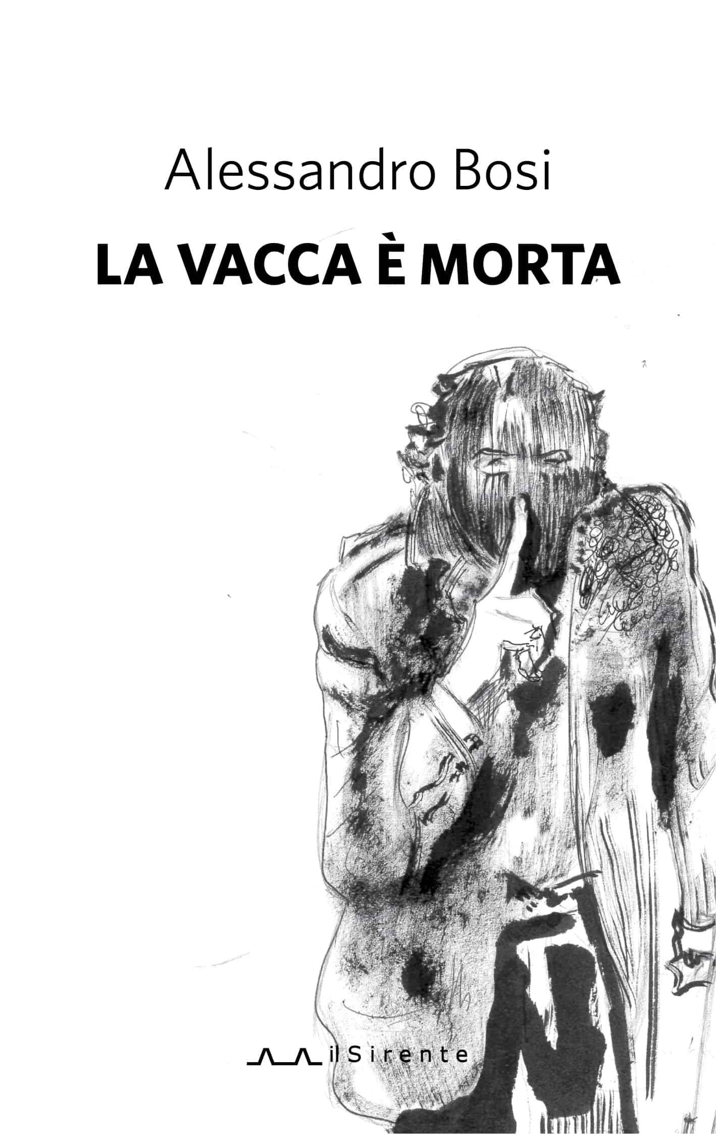 La vacca è morta : Alessandro Bosi