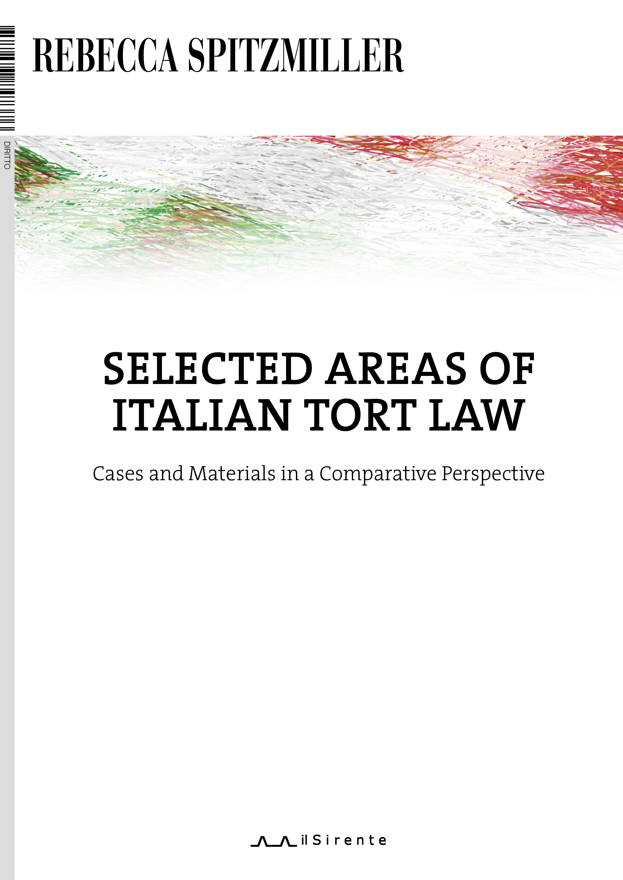 Selected Areas of ltalian Tort Law, di R. Spitzmiller (recensione di M. Bussani)