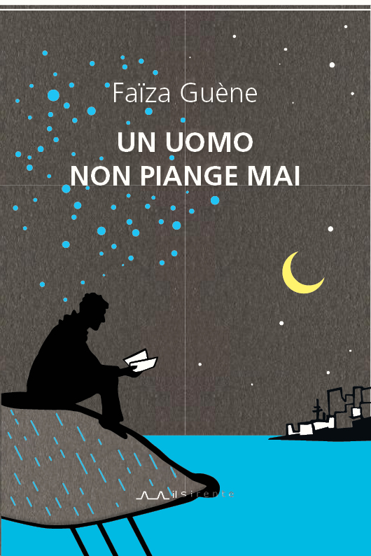 A breve “Un uomo non piange mai” di Faïza Guène